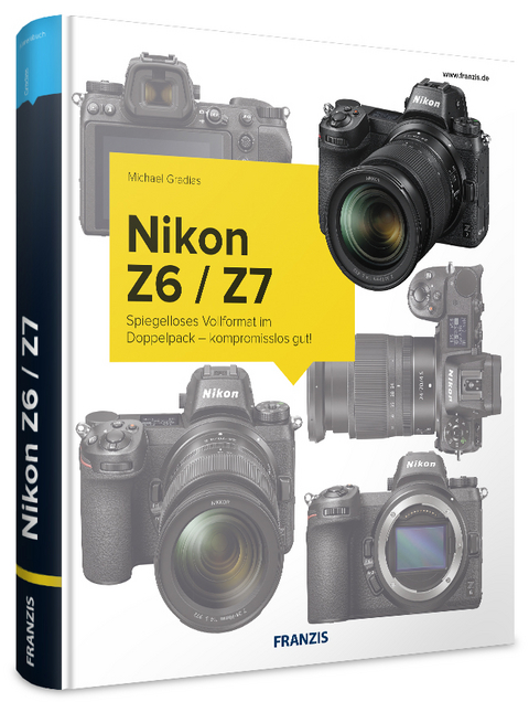 Kamerabuch Nikon Z6/Z7 - Michael Gradias