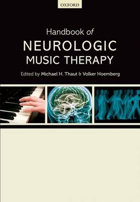 Handbook of Neurologic Music Therapy - 
