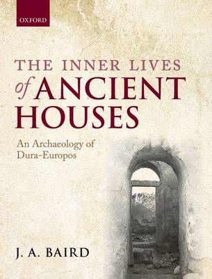 Inner Lives of Ancient Houses - J. A. Baird