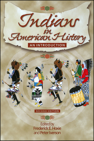 Indians in American History - Frederick E. Hoxie; Peter Iverson