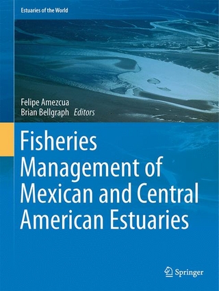 Fisheries Management of Mexican and Central American Estuaries - Felipe Amezcua; Brian Bellgraph
