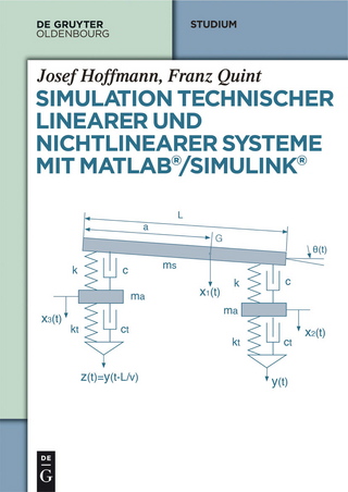 Simulation technischer linearer und nichtlinearer Systeme mit MATLAB/Simulink - Josef Hoffmann; Franz Quint
