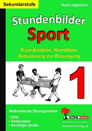 Stundenbilder Sport für die Sekundarstufe - Band 1 - Rudi Lütgeharm