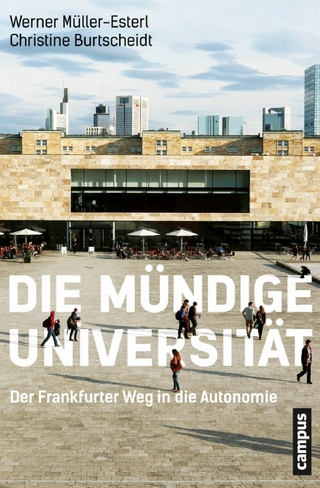 Die mündige Universität - Werner Müller-Esterl; Christine Burtscheidt