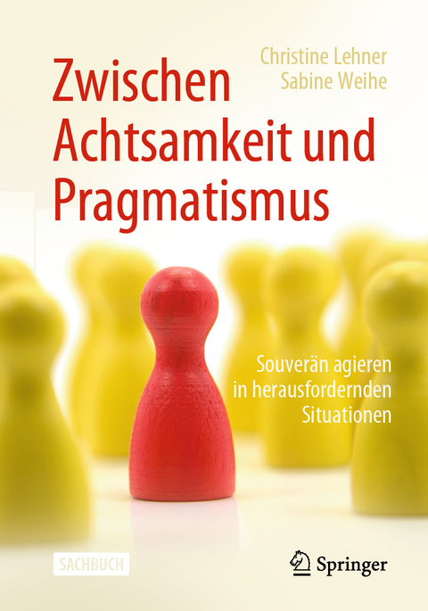 Zwischen Achtsamkeit und Pragmatismus - Christine Lehner, Sabine Weihe