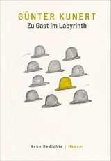 Zu Gast im Labyrinth - Günter Kunert
