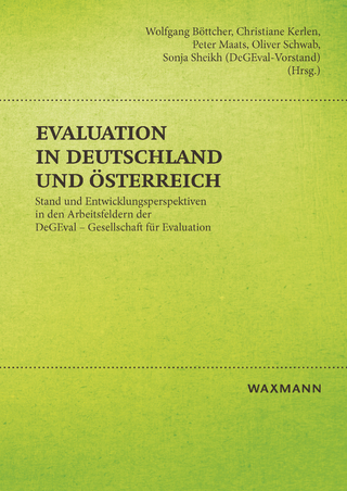 Evaluation in Deutschland und Österreich - Wolfgang Böttcher; Christiane Kerlen; Peter Maats; Oliver Schwab; Sonja Sheikh Hrsg.)