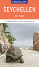 POLYGLOTT on tour Reiseführer Seychellen: 15 individuelle Touren über die Trauminseln