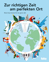 HOLIDAY Reisebuch: Zur richtigen Zeit am perfekten Ort - Wolfgang Rössig