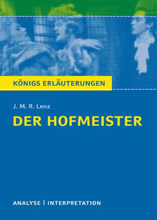 Der Hofmeister von J. M. R. Lenz. - J. M. R. Lenz; Rüdiger Bernhardt