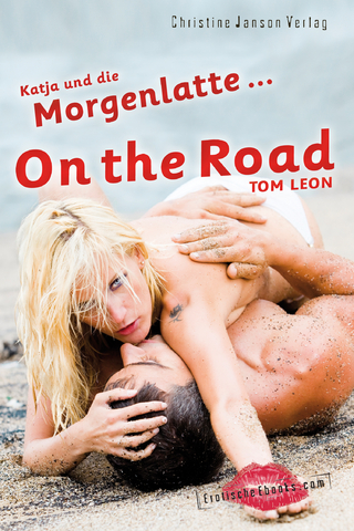 Katja und die Morgenlatte - On the Road - Tom Leon