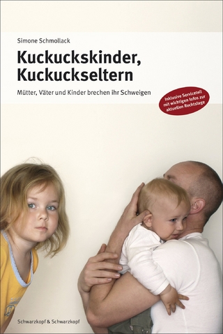 Kuckuckskinder, Kuckuckseltern - Simone Schmollack