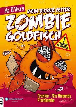 Mein dicker fetter Zombie-Goldfisch - Mo O'Hara