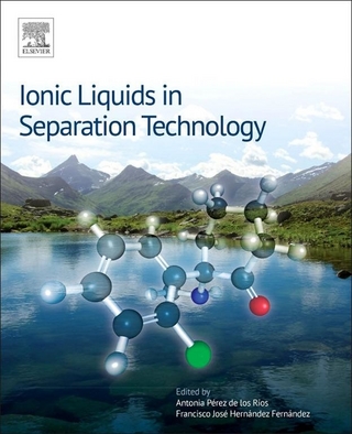 Ionic Liquids in Separation Technology - Francisco Jose Hernandez Fernandez; Antonia Perez De Los Rios
