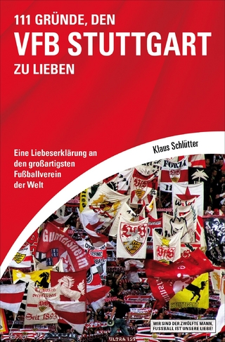 111 Gründe, den VfB Stuttgart zu lieben - Klaus Schlütter