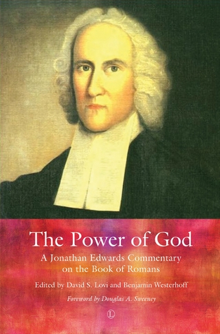 The Power of God - Jonathan Edwards; David S Lovi; Benjamin Westerhoff