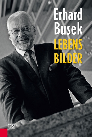 Lebensbilder - Erhard Busek