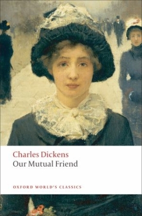 Our Mutual Friend - Charles Dickens; Michael Cotsell