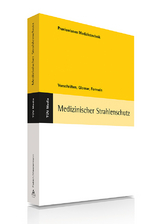 Medizinischer Strahlenschutz - Martin Fiebich, Karl Westermann
