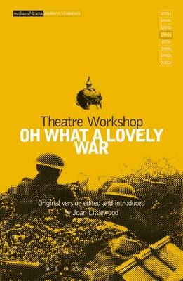 Oh What A Lovely War - Theatre Workshop Theatre Workshop