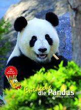 Entdecke die Pandas - Eveline Dungl, Kriton Kunz