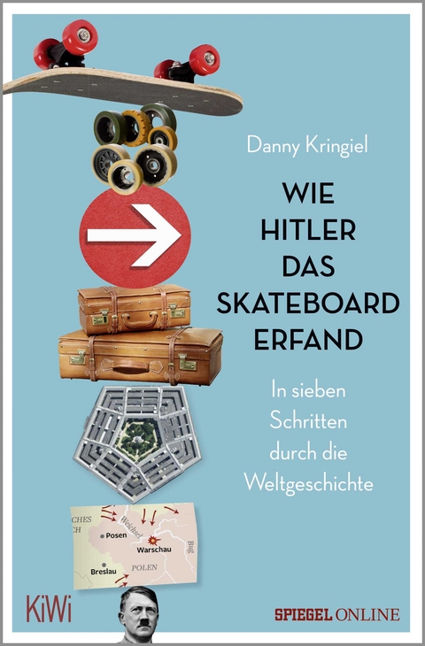 Wie Hitler das Skateboard erfand - Danny Kringiel