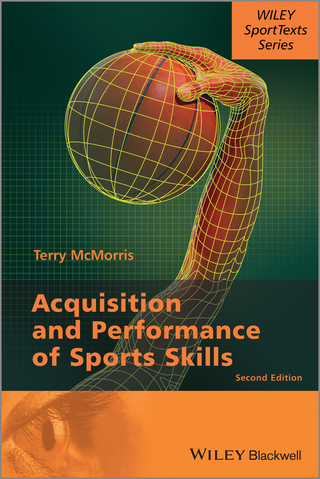 Acquisition and Performance of Sports Skills, - Terry McMorris