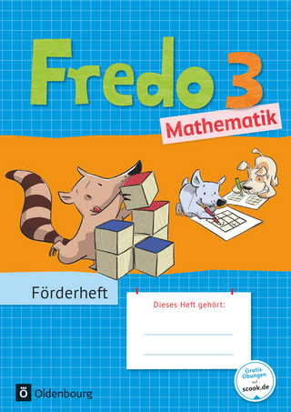 Fredo - Mathematik - Zu Ausgabe A - 2015 und Ausgabe B - 3. Schuljahr: Förderheft