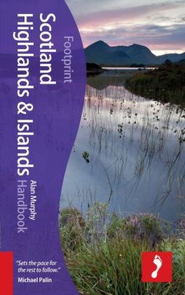Scotland Highlands & Islands Handbook, 6th edition - Alan Murphy