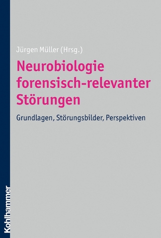 Neurobiologie forensisch-relevanter Störungen - Jürgen Müller