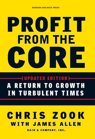 Profit from the Core - Chris Zook; James Allen