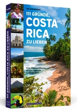 111 Gründe, Costa Rica zu lieben - Roland Berens