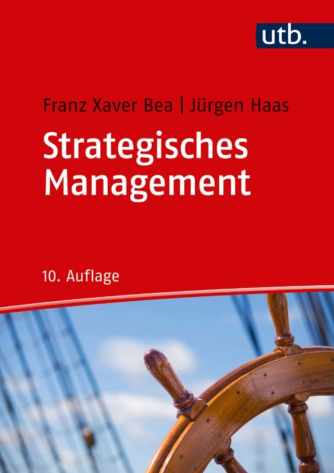 Strategisches Management - Franz Xaver Bea, Jürgen Haas