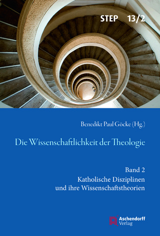 Die Wissenschaftlichkeit der Theologie - Benedikt Paul Göcke; Lukas Valentin Ohler