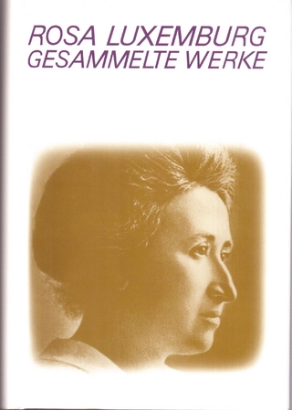 Luxemburg - Gesammelte Werke / Gesammelte Werke Band 1 - 7 - Rosa Luxemburg