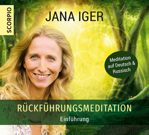 Rückführungsmeditation - Jana Iger