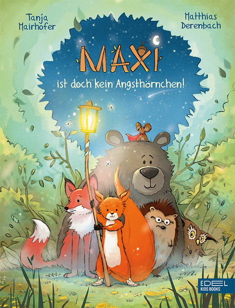 Maxi ist doch kein Angsthörnchen! (Band 1) - Tanja Mairhofer