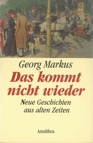 Das kommt nicht wieder - Georg Markus