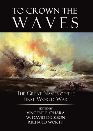 To Crown the Waves - Vincent  P. O’Hara; Richard Worth; W. David Dickson