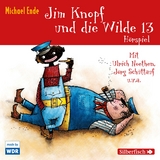 Jim Knopf - Hörspiele: Jim Knopf und die Wilde 13 - Das WDR-Hörspiel - Michael Ende