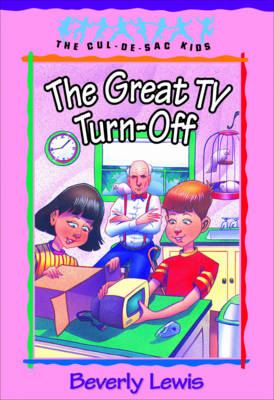 Great TV Turn-Off (Cul-de-Sac Kids Book #18) - Beverly Lewis