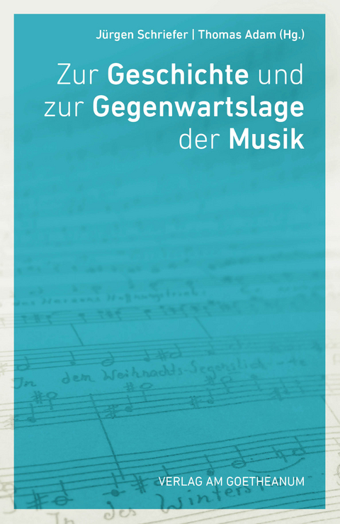 Zur Geschichte und Gegenwartslage der Musik - Jürgen Schriefer