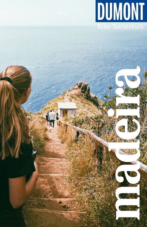 DuMont Reise-Taschenbuch Madeira - Susanne Lipps