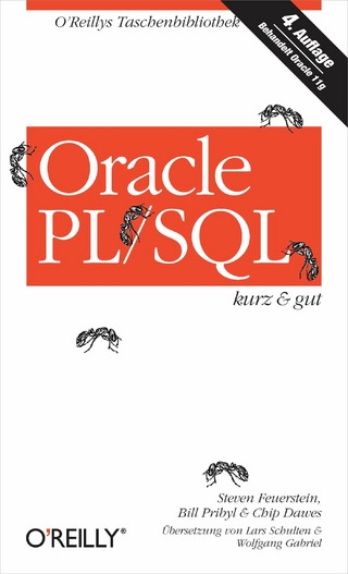 Oracle PL/SQL kurz & gut - Steven Feuerstein; Bill Pribyl; Chip Dawes