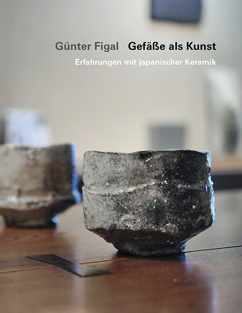 Günter Figal – Gefäße als Kunst - Günter Figal