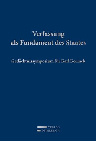 Verfassung als Fundament des Staates - Christoph Grabenwarter; Michael Holoubek