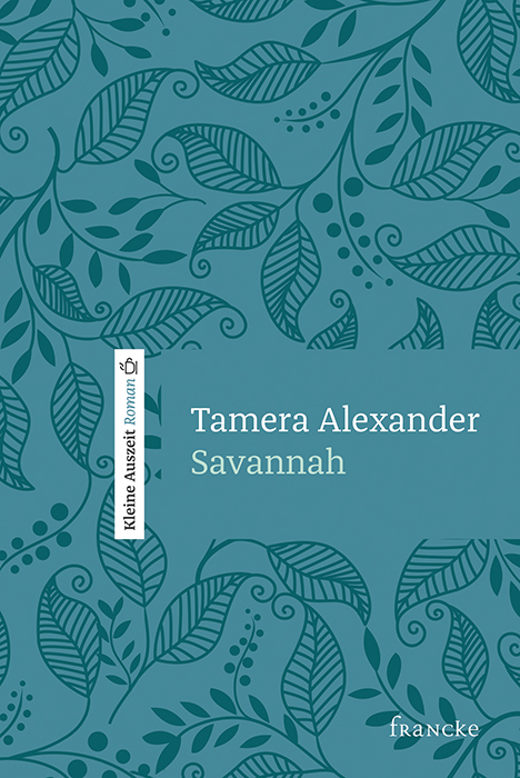 Savannah - Kleine Auszeit - Tamera Alexander