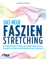 Das neue Faszien-Stretching - Suzanne Wylde