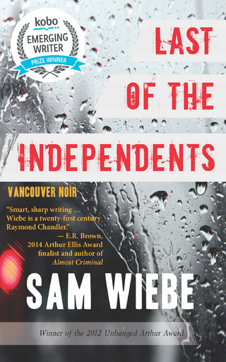 Last of the Independents - Sam Wiebe