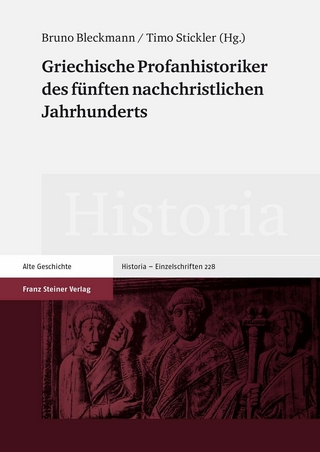 Griechische Profanhistoriker des fünften nachchristlichen Jahrhunderts - Bruno Bleckmann; Timo Stickler